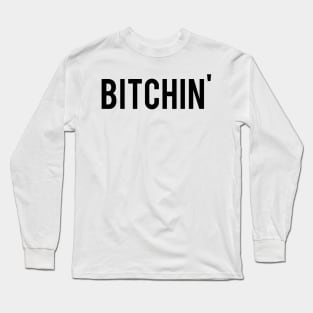 Bitchin' Long Sleeve T-Shirt